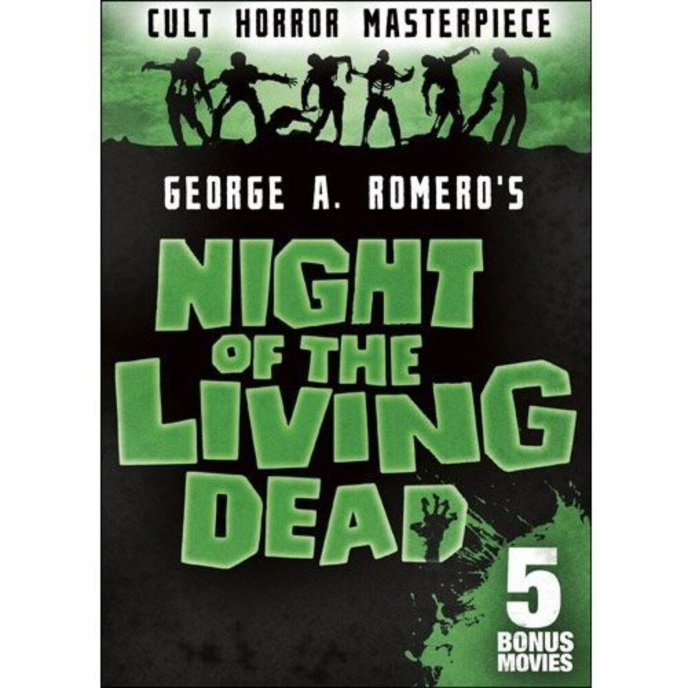 Night of the Living Dead: Includes 5 Bonus Films